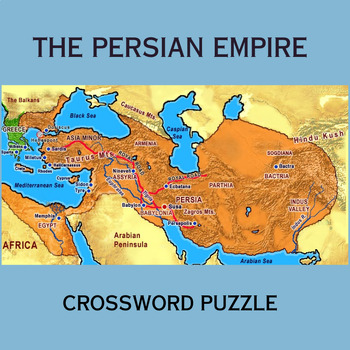 The Persian Empire Crossword Puzzle by Laura Arkeketa TPT