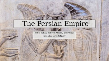 Preview of The Persian Empire. Introductory and Close Read Activity