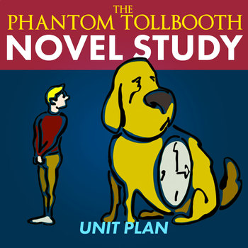 Preview of The Phantom Tollbooth: Novel Study Unit Plan