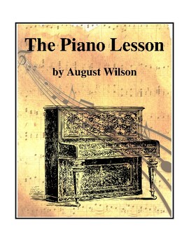 The Piano Lesson By August Wilson Study Guide By Brilliance Builders
