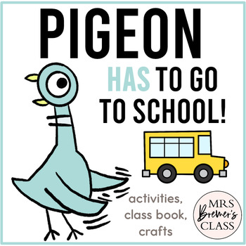 Preview of The Pigeon HAS to Go to School | Book Activities, Craft, Class Book, Bookmarks
