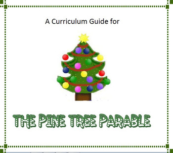 The Pine Tree Parable Curriculum Guide
