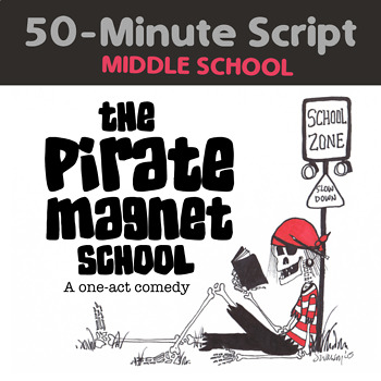 Preview of The Pirate Magnet School - ONE ACT SCRIPT