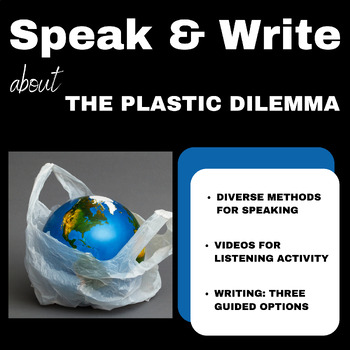 Preview of The Plastic Dilemma: Speaking & Writing Resource Pack