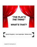 Drama: The Play's The Thing - What's That?