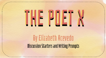 Preview of The Poet X by Elizabeth Acevedo- Discussion Starters, Writing Prompts, Warm-Ups