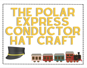 Preview of The Polar Express Conductor Hat Craft with Class Party Labels