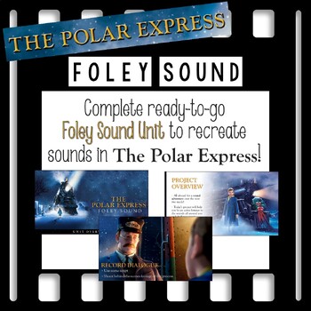 Preview of The Polar Express Foley Sound Complete Unit Plan
