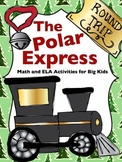 The Polar Express Math & ELA for Big Kids (30 pages!)