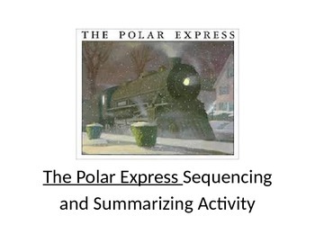 Preview of The Polar Express Sequencing and Summarizing Activity