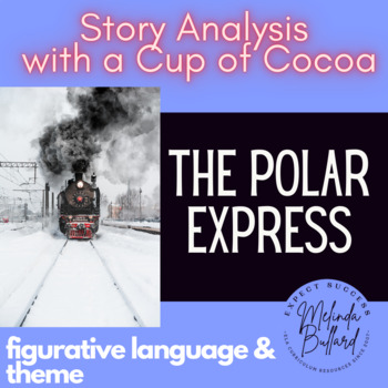 Preview of The Polar Express: Story Analysis with a Cup of Cocoa