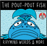 The Pout-Pout Fish - HOT literacy tasks - rhyming words & more!