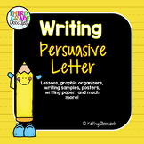 Persuasive Letter Writing -- CCSS Opinion Writing