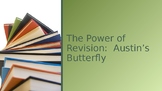 The Power of Revising and Editing:  Austin's Butterfly