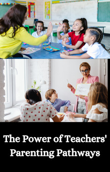 Preview of The Power of Teachers' Parenting Pathways