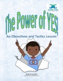 The Power of Yes! - An objectives and tactics exercise