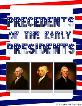 Preview of The Precedents of the Early Presidents - US History - Project Based Learning