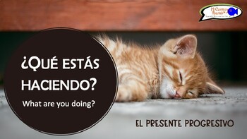 The Present Progressive - ¿Qué estás haciendo? by Mi Camino Spanish