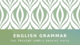 The Present Simple Passive Voice (PPT)