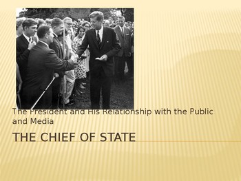 Preview of The President as "Chief of State:" Lecture and PowerPoint