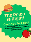 The Price is Right -  Calories in Food