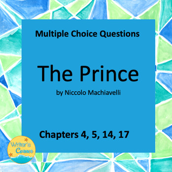 Preview of The Prince by Niccolo Machiavelli Multiple Choice Review Chapter 4, 5, 14, 17