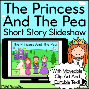 Preview of The Princess And The Pea Short Story - Editable Slideshow