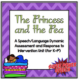 The Princess and the Pea (Speech Dynamic and RTI Unit)