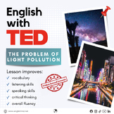 The Problem of Light Pollution - TED Talk Advanced ESL (C1-C2)