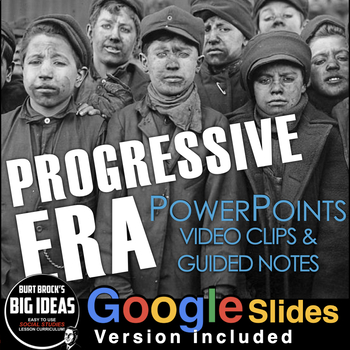 Preview of Progressive Era PowerPoint / Google Slides + Video Clips, Student Guided Notes