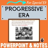 The Progressive Era PowerPoint and notes for Special Education