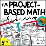 The Project-Based Math Library | 5th Grade Math Project-Ba