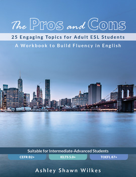 Preview of The Pros and Cons - 25 Engaging Topics for Adult ESL Students