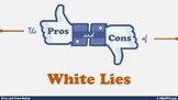The Pros and Cons of White Lies