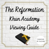 History: The Protestant Reformation-Khan Academy Viewing Guides