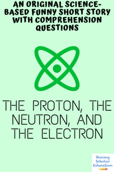 Preview of The Proton, the Neutron, and the Electron (A Funny Science Short Story)