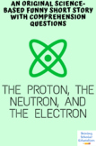 The Proton, the Neutron, and the Electron (A Funny Science