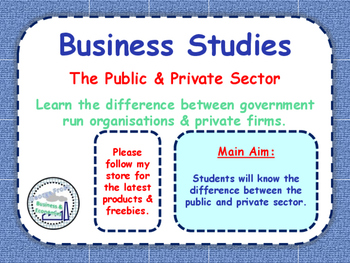Preview of The Public & Private Sector / Organisations - Theory & Tasks - Business Studies
