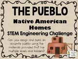 The Pueblo - Native American Homes STEM - STEM Engineering