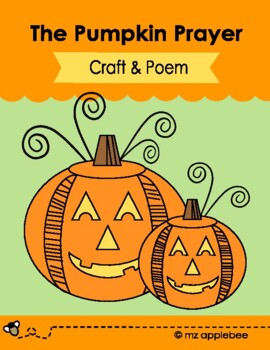 The Pumpkin Prayer Craft And Poem By Mz Applebee Tpt