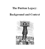The Puritans: Context and Legacy  (a Crucible/Scarlet Lett
