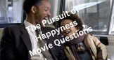 The Pursuit of Happyness Movie Analysis Questions