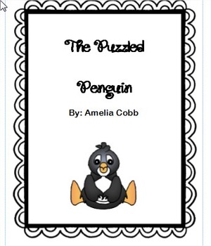 Preview of The Puzzled Penguin By: Amelia Cobb