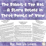 The Rabbit’s Top Hat - A Story Retold in Three Points of View