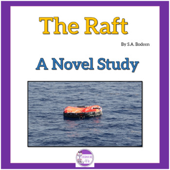 Preview of The Raft By S.A. Bodeen A Complete Novel Study