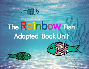 Preview of The Rainbow Fish Adapted Literacy Unit