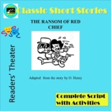Ransom of Red Chief, A Script for Easy Reading Hi/Lo