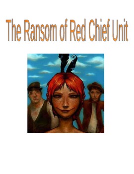Preview of The Ransom of Red Chief Unit