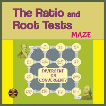 Preview of The Ratio and Root Tests MAZE"Divergent or Convergent" 2 versions with solutions