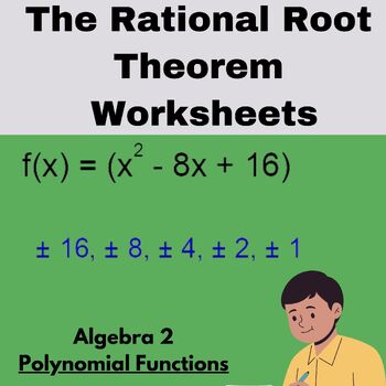 Preview of The Rational Root Theorem Worksheets - Algebra 2 -Polynomial Functions Worksheet